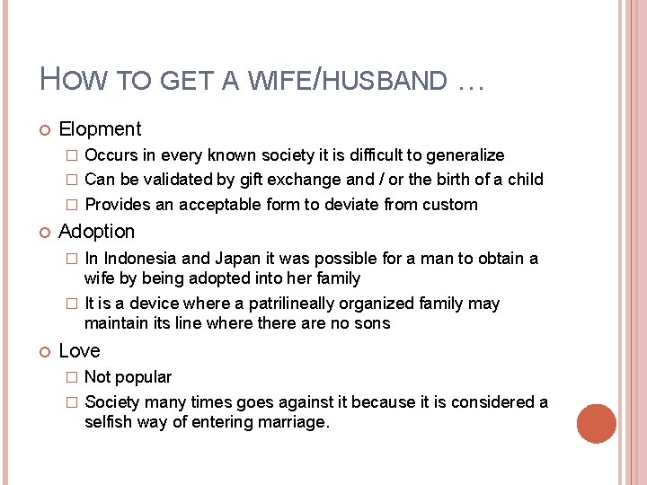 HOW TO GET A WIFE/HUSBAND … Elopment Occurs in every known society it is
