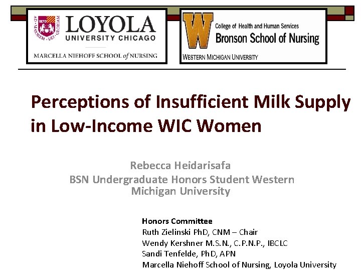 Perceptions of Insufficient Milk Supply in Low-Income WIC Women Rebecca Heidarisafa BSN Undergraduate Honors
