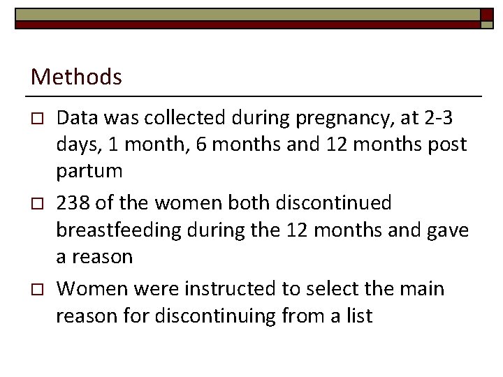 Methods o o o Data was collected during pregnancy, at 2 -3 days, 1