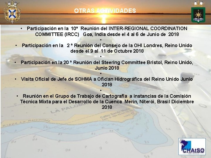 OTRAS ACTIVIDADES • • • Participación en la 10ª Reunión del INTER-REGIONAL COORDINATION COMMITTEE