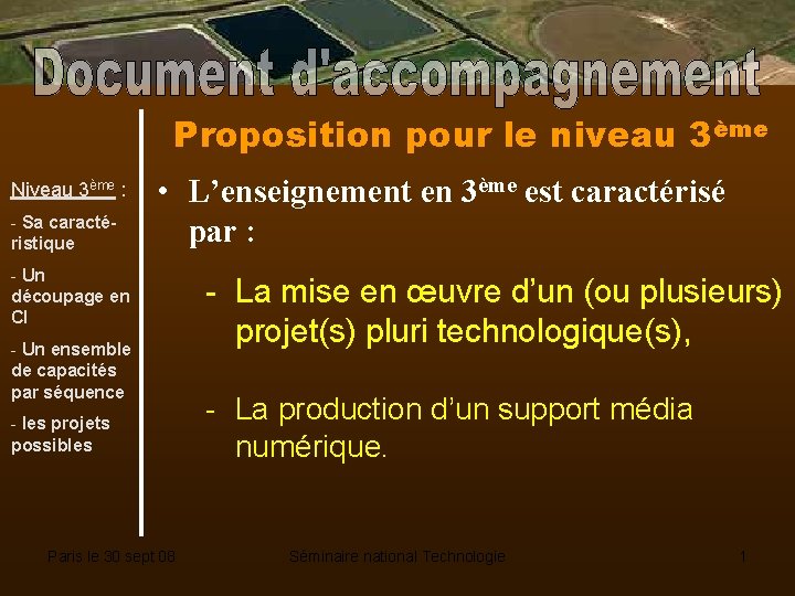 Proposition pour le niveau 3ème Niveau 3ème : - Sa caractéristique • L’enseignement en