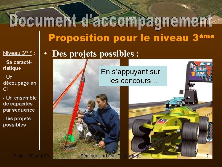 Proposition pour le niveau 3ème Niveau 3ème : • Des projets possibles : -