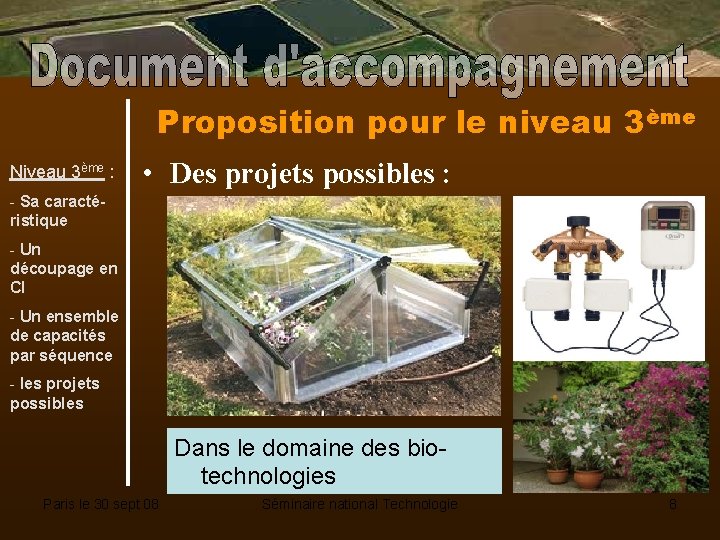 Proposition pour le niveau 3ème Niveau 3ème : • Des projets possibles : -