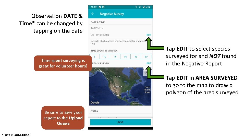 Observation DATE & Time* can be changed by tapping on the date Time spent