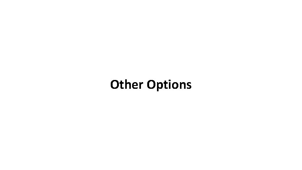 Other Options 