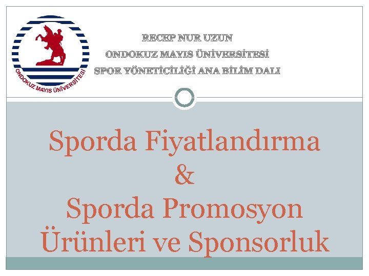 Sporda Fiyatlandırma & Sporda Promosyon Ürünleri ve Sponsorluk 