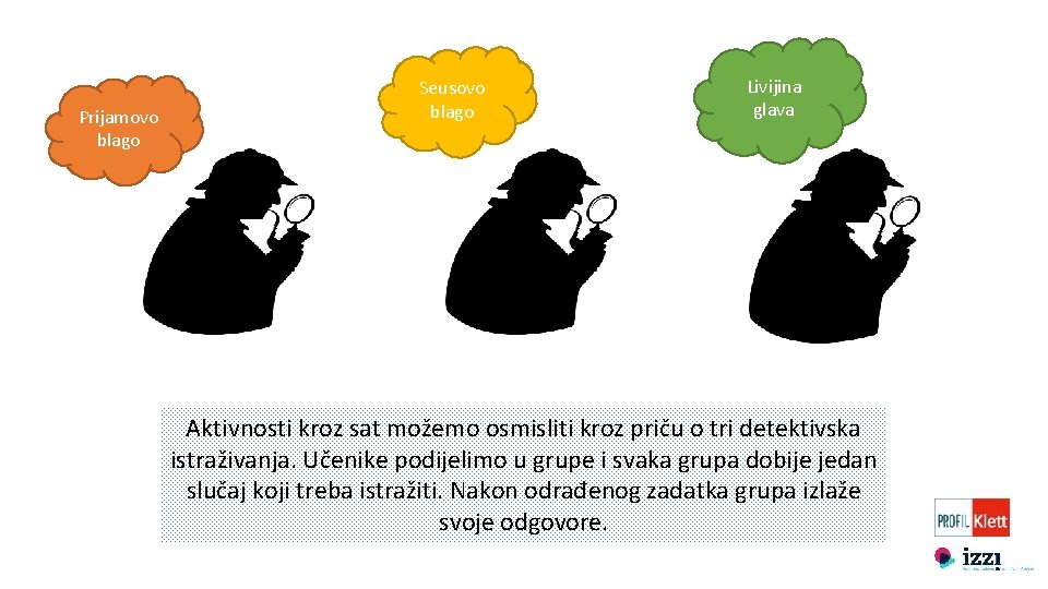 Prijamovo blago Seusovo blago Livijina glava Aktivnosti kroz sat možemo osmisliti kroz priču o Prijamovo blago Seusovo blago Livijina glava Aktivnosti kroz sat možemo osmisliti kroz priču o
