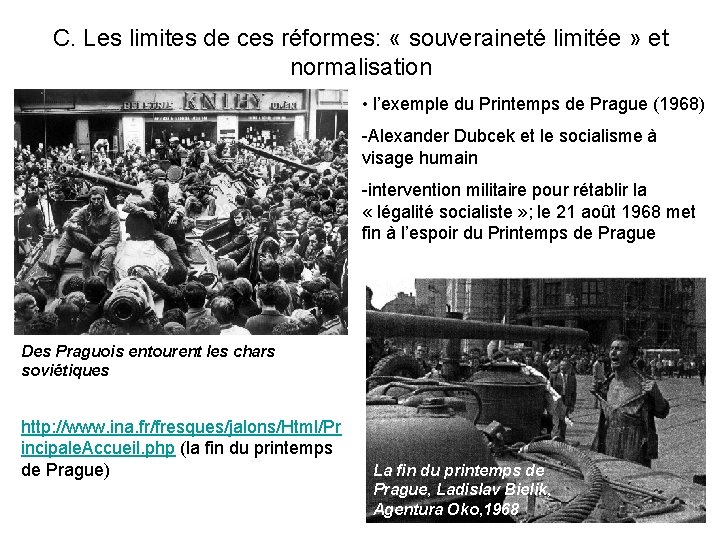 C. Les limites de ces réformes: « souveraineté limitée » et normalisation • l’exemple