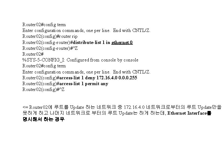 Router 02#config term Enter configuration commands, one per line. End with CNTL/Z. Router 02(config)#router