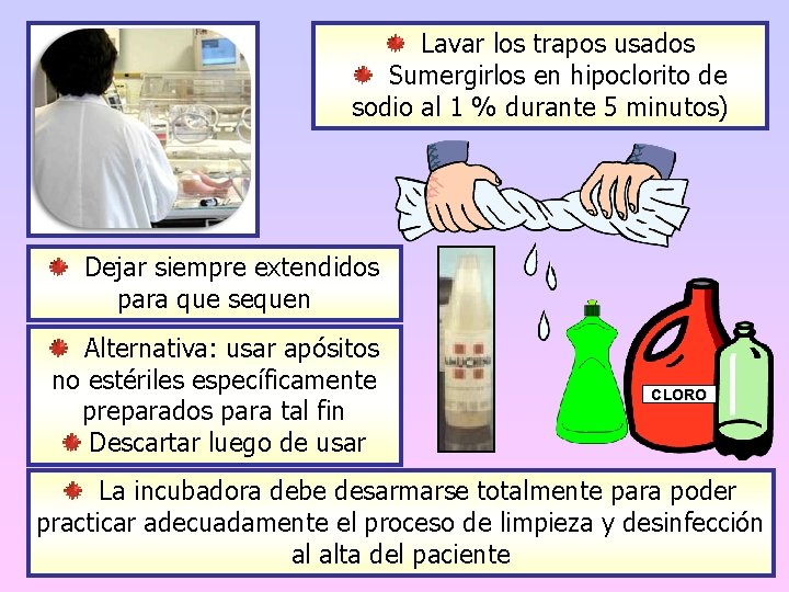 Lavar los trapos usados Sumergirlos en hipoclorito de sodio al 1 % durante 5