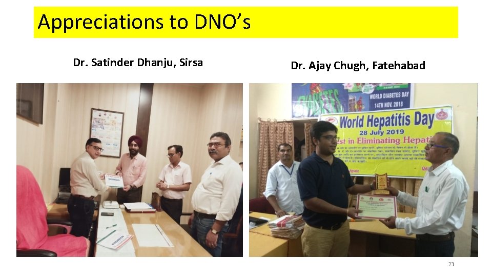 Appreciations to DNO’s Dr. Satinder Dhanju, Sirsa Dr. Ajay Chugh, Fatehabad 23 