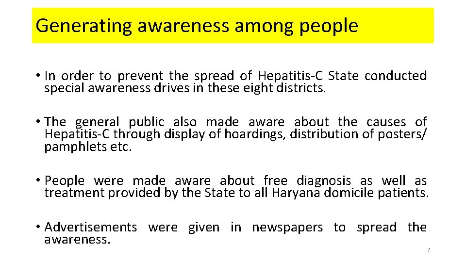 Generating awareness among people • In order to prevent the spread of Hepatitis-C State
