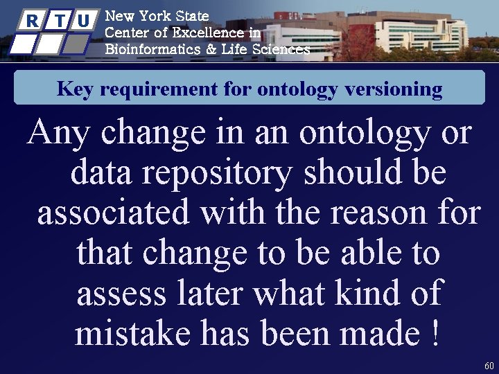 R T U New York State Center of Excellence in Bioinformatics & Life Sciences