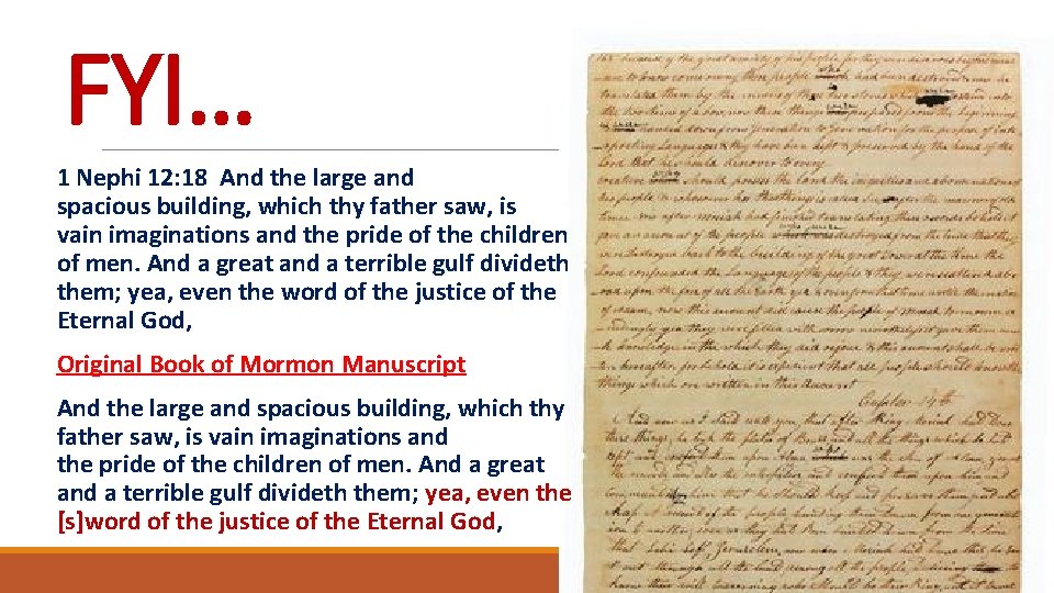 FYI… 1 Nephi 12: 18 And the large and spacious building, which thy father