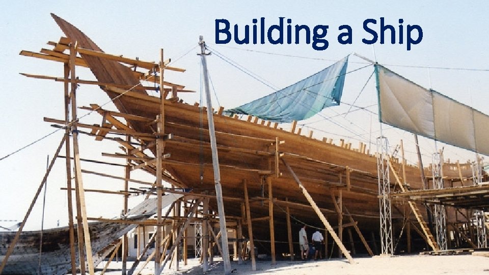 Building a Ship 