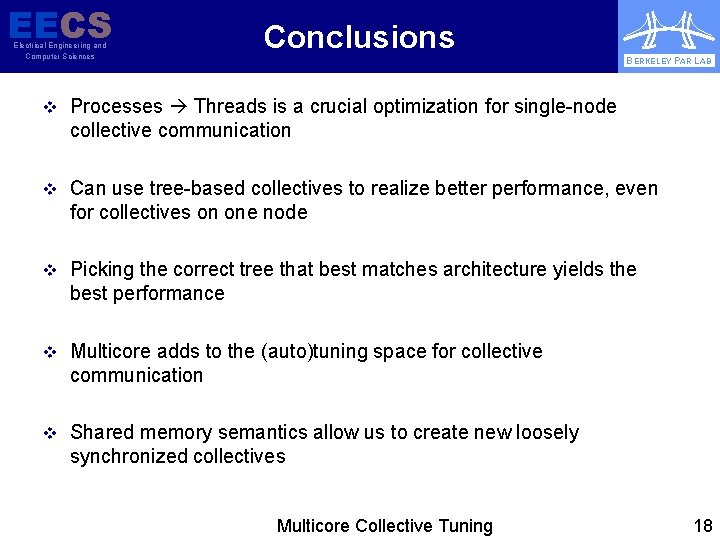 EECS Electrical Engineering and Computer Sciences Conclusions BERKELEY PAR LAB v Processes Threads is