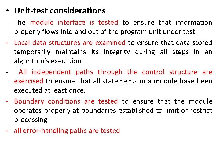  • Unit-test considerations - The module interface is tested to ensure that information