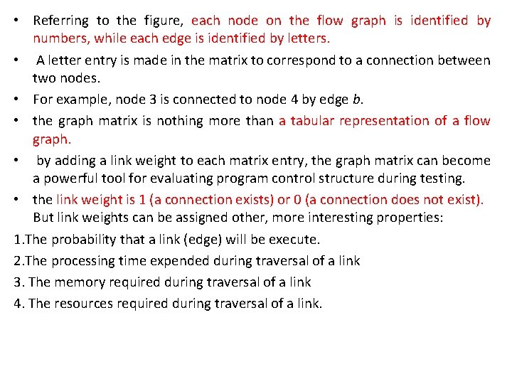  • Referring to the figure, each node on the flow graph is identified