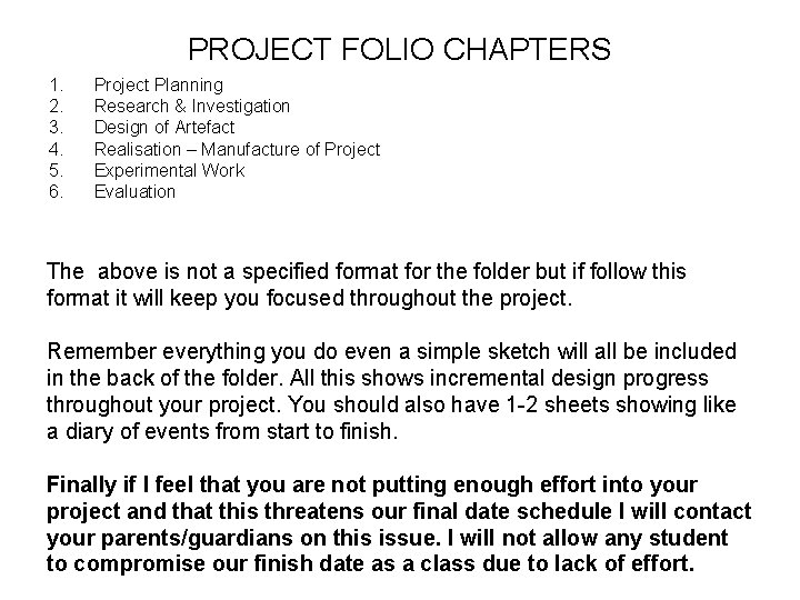 PROJECT FOLIO CHAPTERS 1. 2. 3. 4. 5. 6. Project Planning Research & Investigation