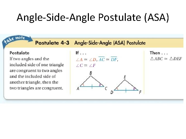 Angle-Side-Angle Postulate (ASA) 