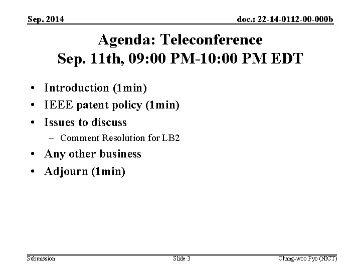 Sep. 2014 doc. : 22 -14 -0112 -00 -000 b Agenda: Teleconference Sep. 11