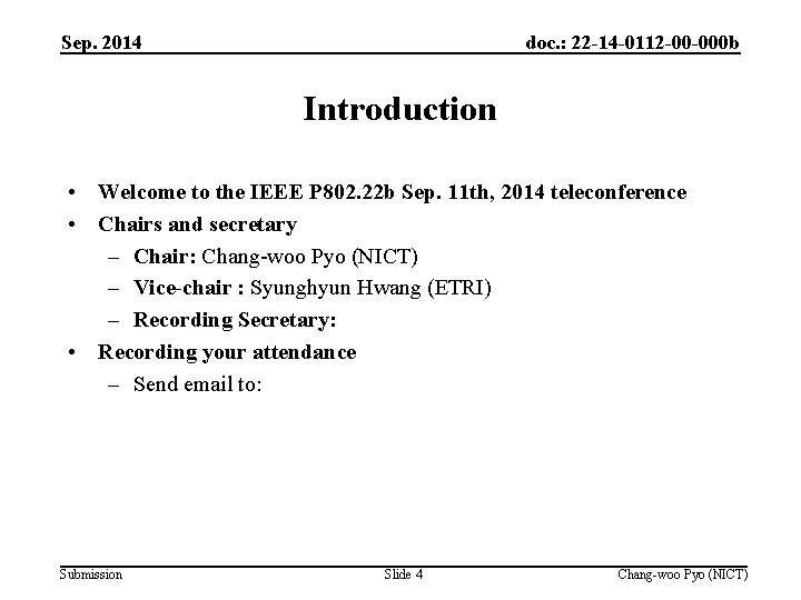 Sep. 2014 doc. : 22 -14 -0112 -00 -000 b Introduction • Welcome to