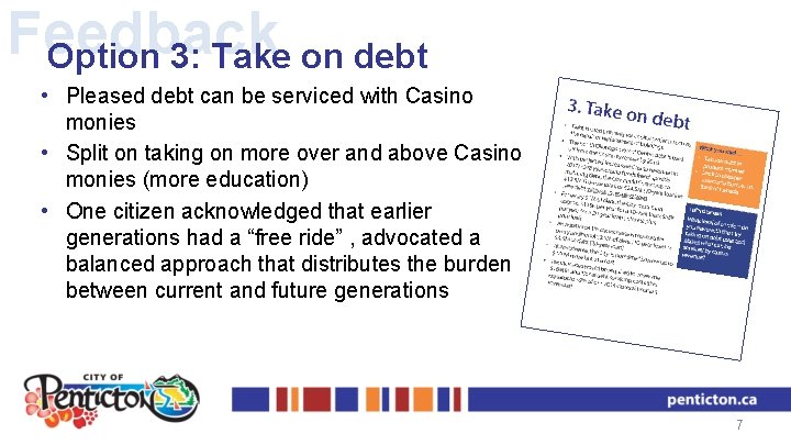 Feedback Option 3: Take on debt • Pleased debt can be serviced with Casino