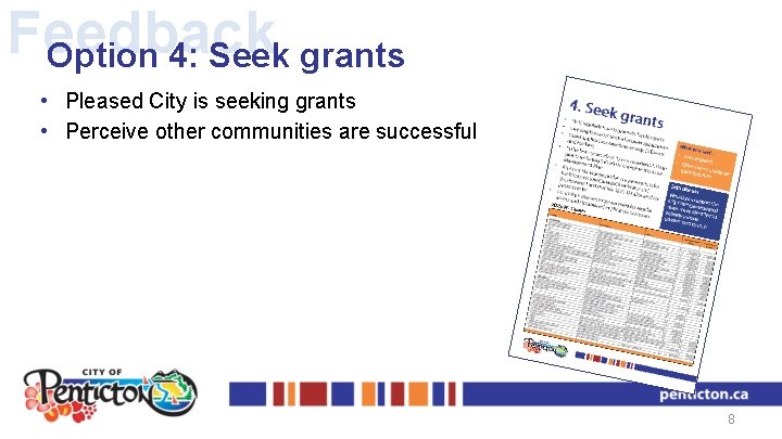 Feedback Option 4: Seek grants • Pleased City is seeking grants • Perceive other