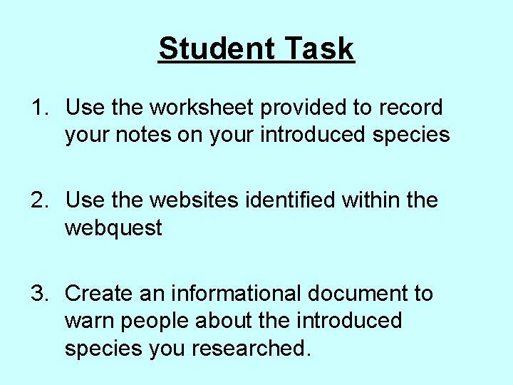 Student Task 1. Use the worksheet provided to record your notes on your introduced