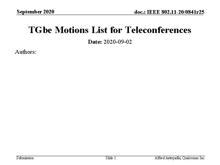 September 2020 doc. : IEEE 802. 11 -20/0841 r 25 TGbe Motions List for