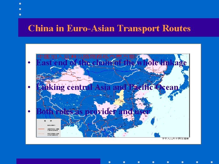China in Euro-Asian Transport Routes • East end of the chain of the whole