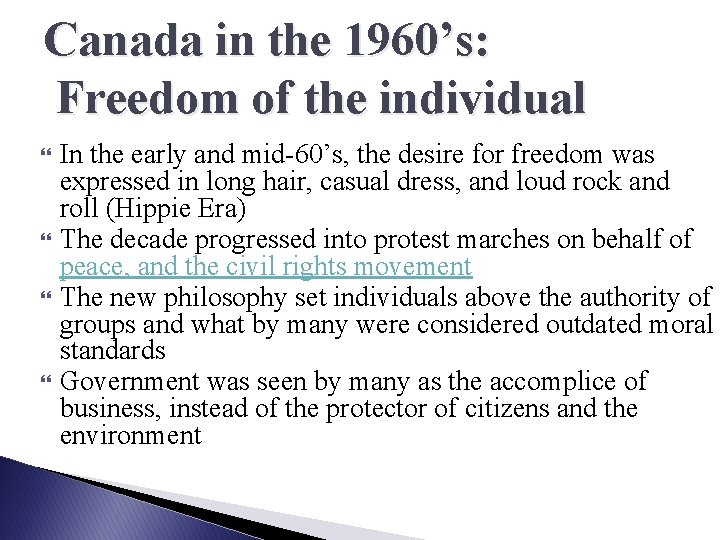 Canada in the 1960’s: Freedom of the individual In the early and mid-60’s, the Canada in the 1960’s: Freedom of the individual In the early and mid-60’s, the