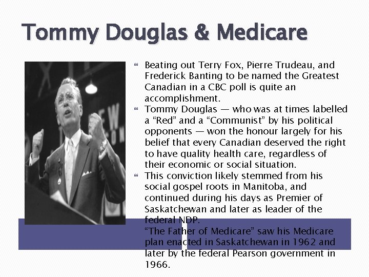 Tommy Douglas & Medicare Beating out Terry Fox, Pierre Trudeau, and Frederick Banting to