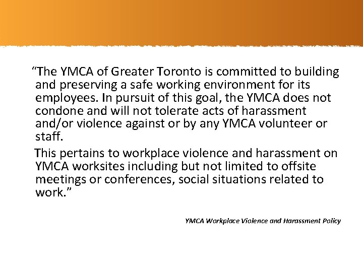 “The YMCA of Greater Toronto is committed to building and preserving a safe working