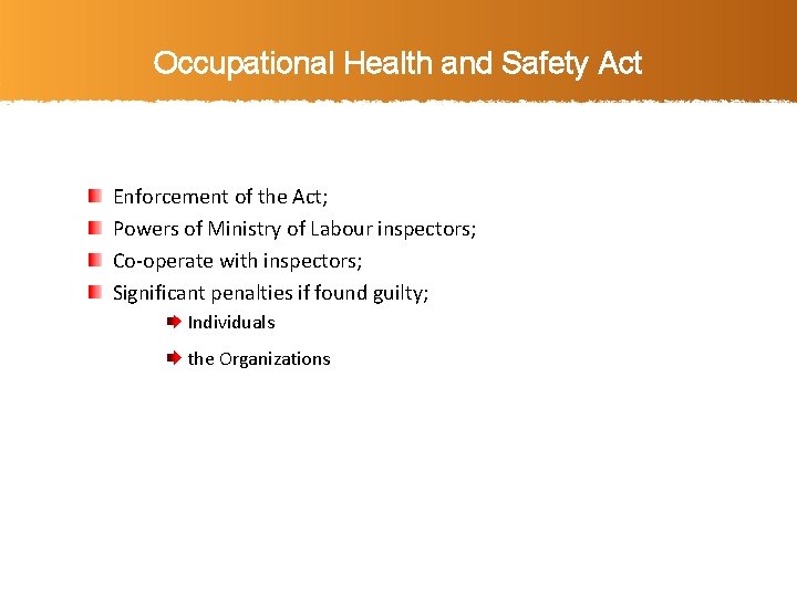 Occupational Health and Safety Act Enforcement of the Act; Powers of Ministry of Labour