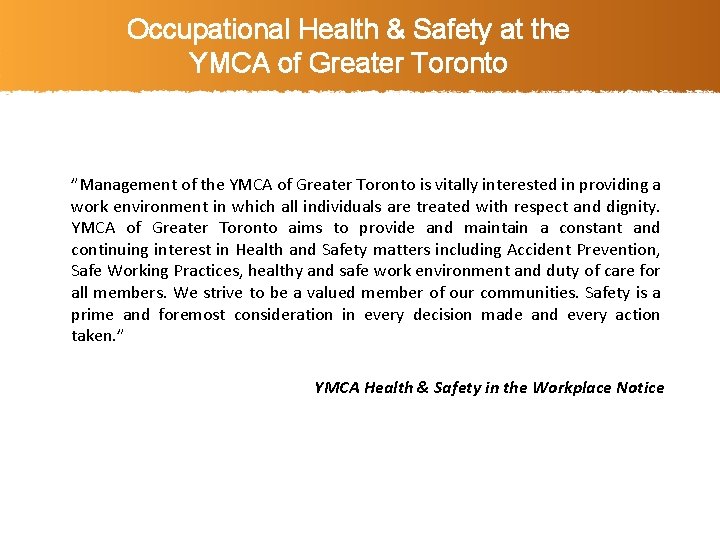 Occupational Health & Safety at the YMCA of Greater Toronto ”Management of the YMCA