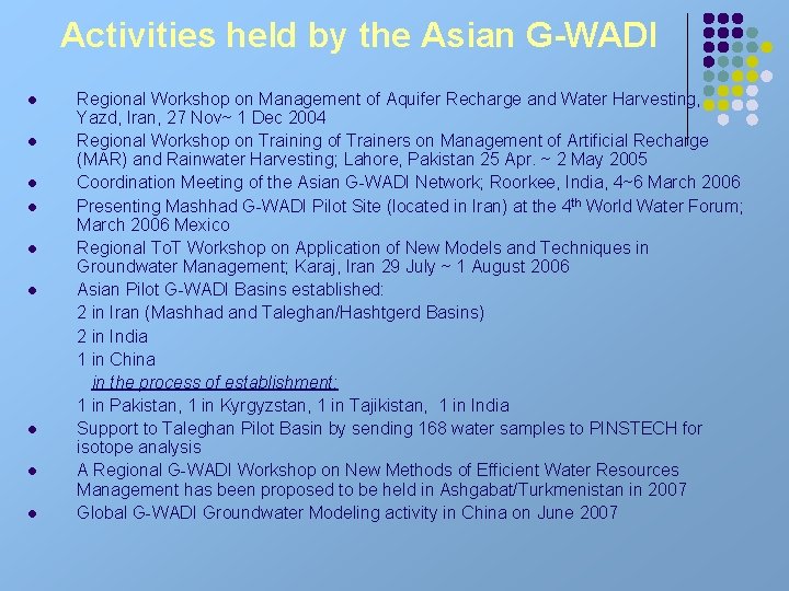 Activities held by the Asian G-WADI l l l l l Regional Workshop on