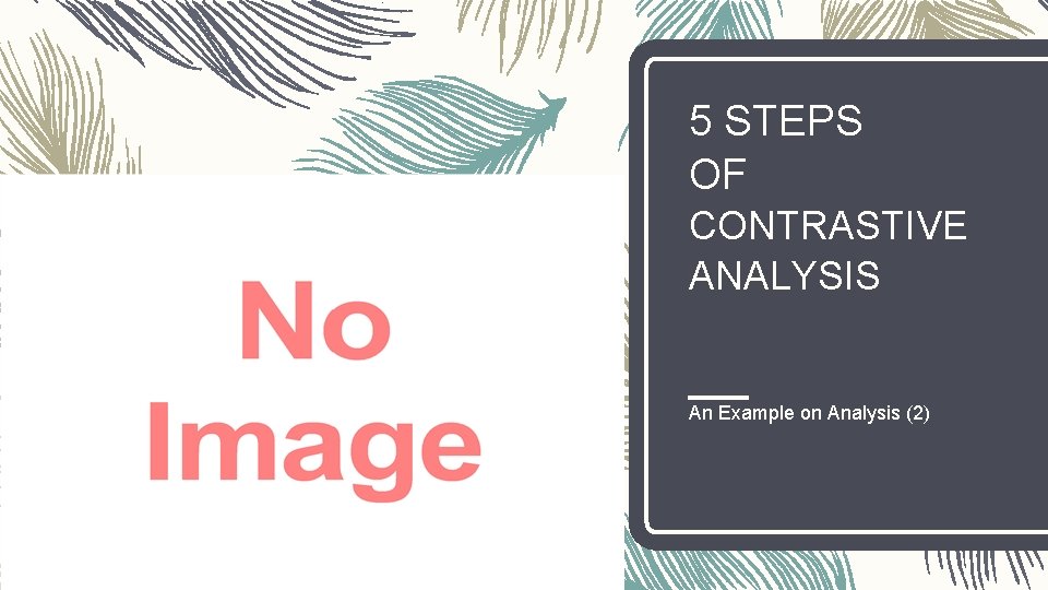 5 STEPS OF CONTRASTIVE ANALYSIS An Example on Analysis (2) 