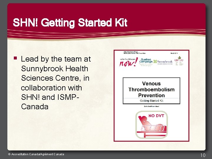 SHN! Getting Started Kit § Lead by the team at Sunnybrook Health Sciences Centre,