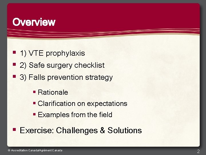 Overview § 1) VTE prophylaxis § 2) Safe surgery checklist § 3) Falls prevention