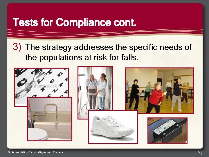 Tests for Compliance cont. 3) The strategy addresses the specific needs of the populations