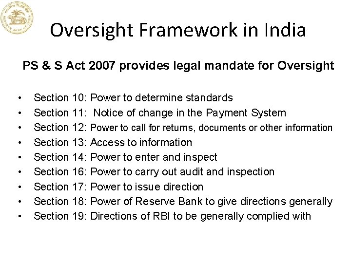 Oversight Framework in India PS & S Act 2007 provides legal mandate for Oversight