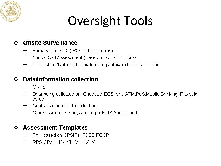 Oversight Tools v Offsite Surveillance v v v Primary role- CO ( ROs at