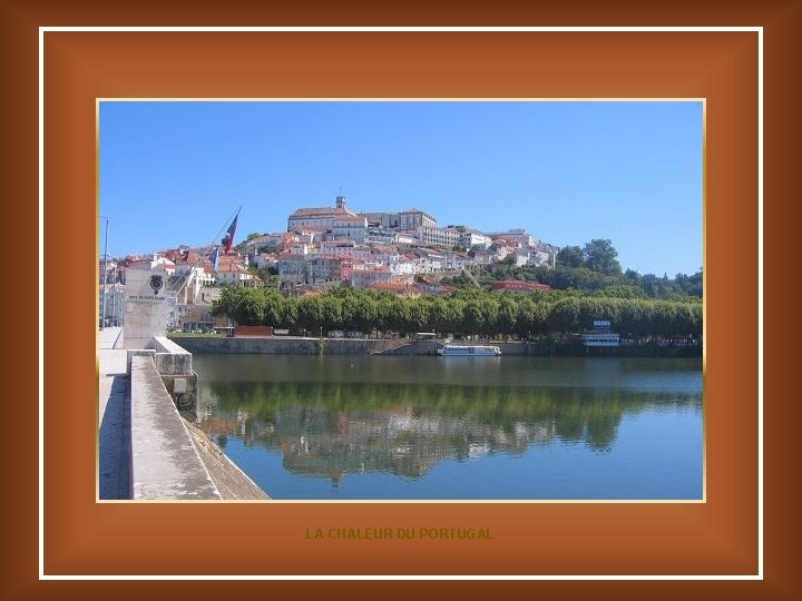 LA CHALEUR DU PORTUGAL 