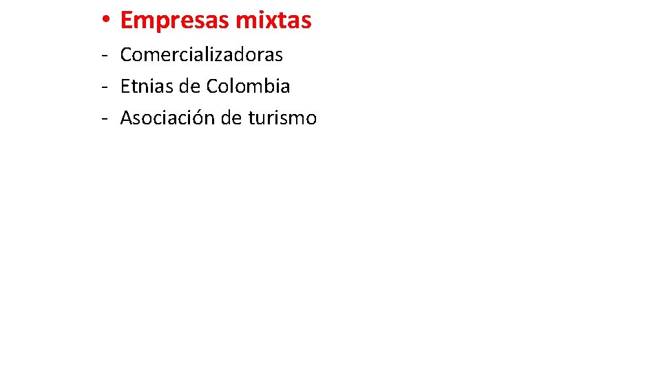 • Empresas mixtas - Comercializadoras - Etnias de Colombia - Asociación de turismo