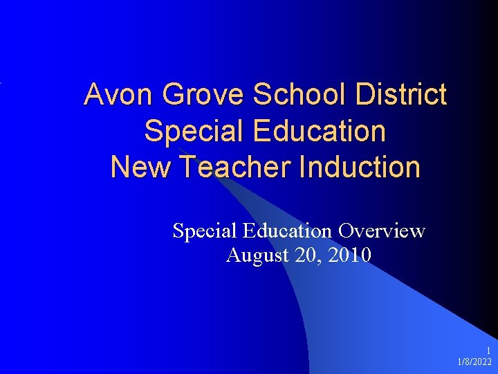 Avon Grove School District Special Education New Teacher Induction Special Education Overview August 20,