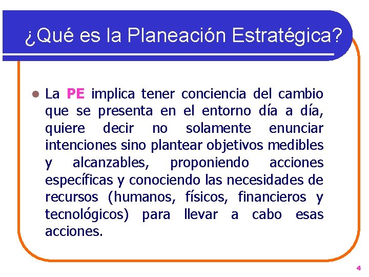 Planeacin Estratgica La Planeacin Estratgica como parte de
