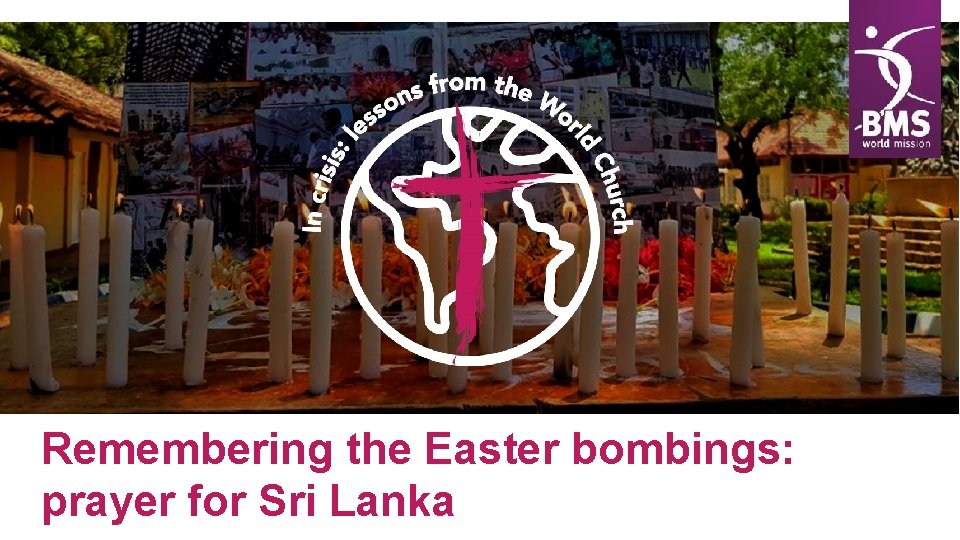 Remembering the Easter bombings: prayer for Sri Lanka 