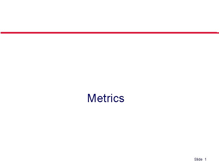 Metrics Slide 1 