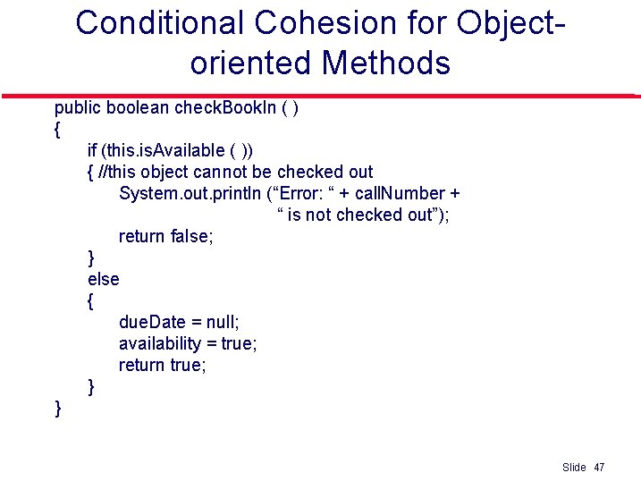 Conditional Cohesion for Objectoriented Methods public boolean check. Book. In ( ) { if